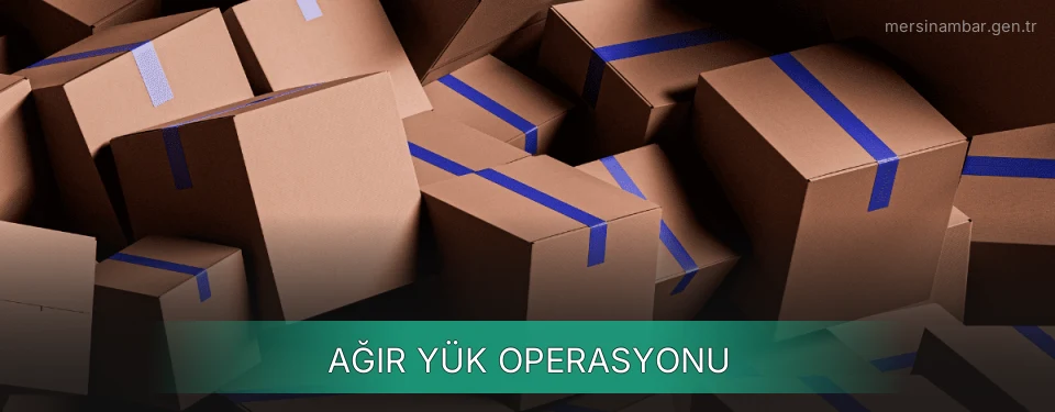 Mersin Ağır Yük Ambar Firmaları